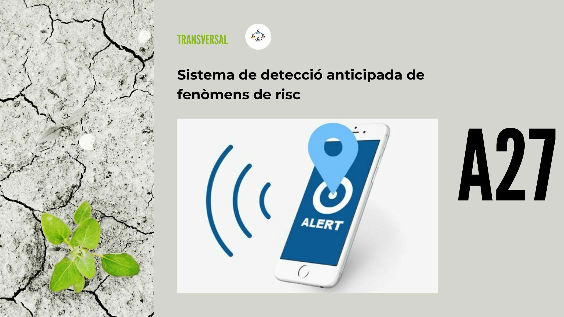 Imatge pels mitjans: A27 - Sistema de detecció anticipada de fenòmens de risc
