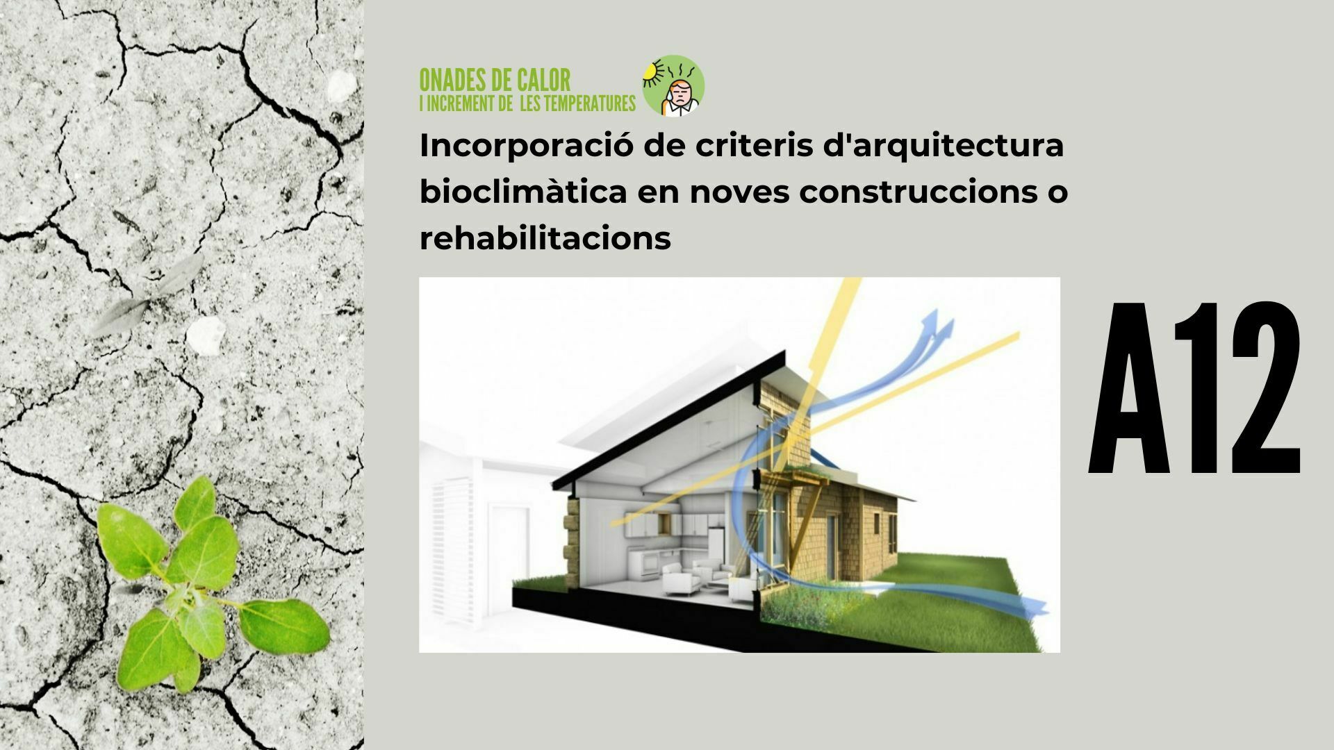 Imatge pels mitjans: A12 - Incorporació de criteris d&#39;arquitectura bioclimàtica en noves construccions o rehabilitacions