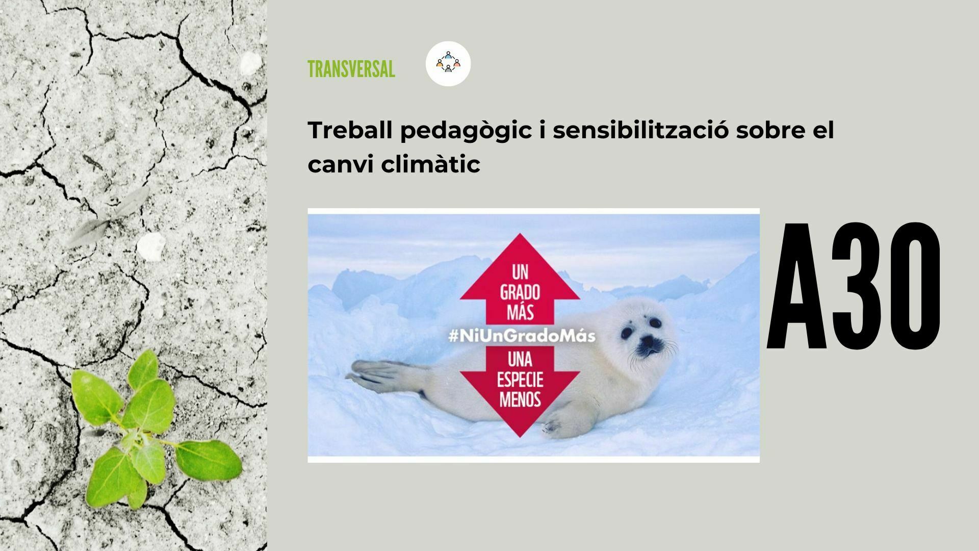Imatge pels mitjans: A30 - Treball pedagògic i sensibilització sobre el canvi climàtic