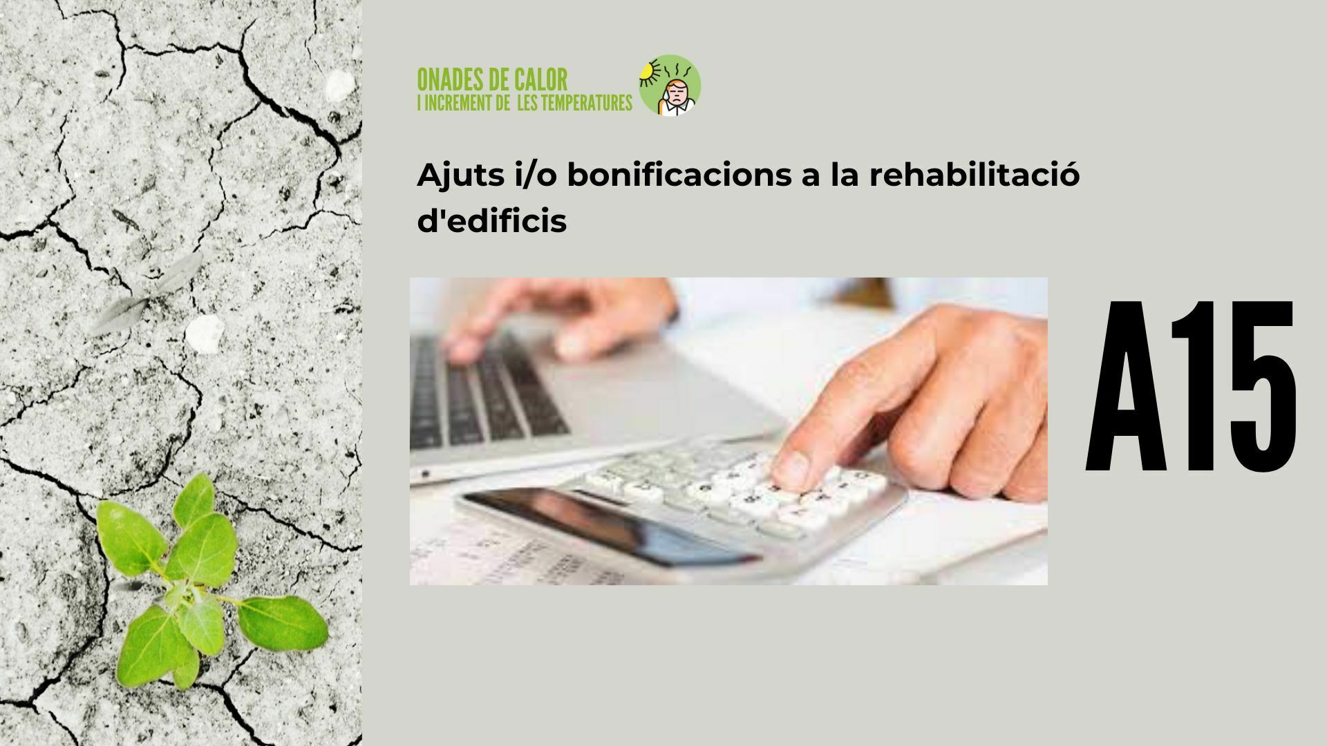 Imatge pels mitjans: A15 - Ajuts i/o bonificacions a la rehabilitació d'edificis 