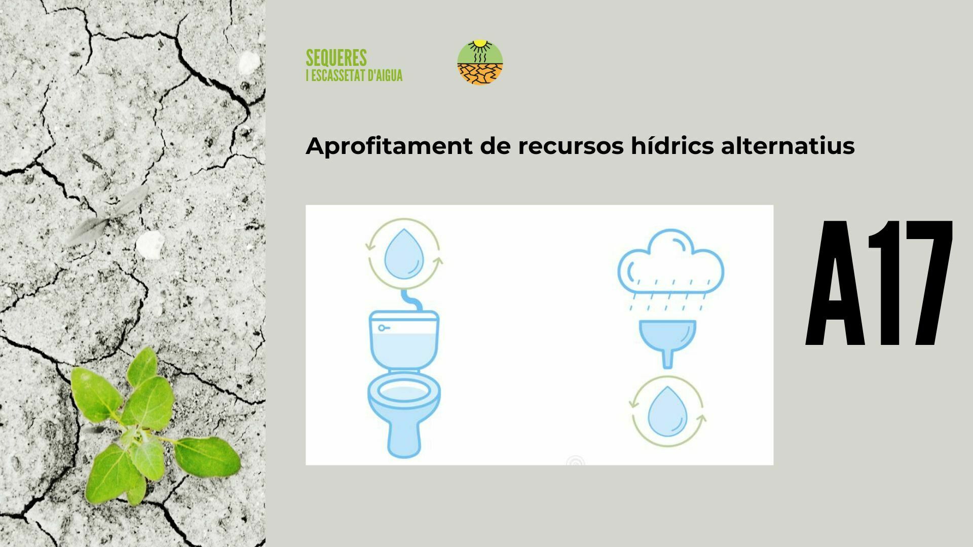 Imatge pels mitjans: A17 - Impulsar l'aprofitament de recursos hídrics alternatius 